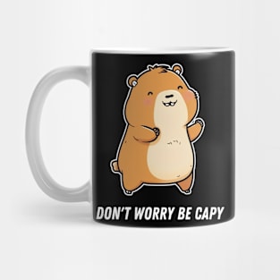 Don't Worry Be Capybara Puns Kids Rodent Kawaii Mug